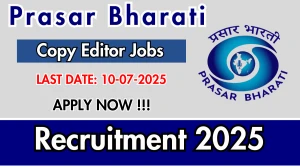 Prasar Bharati Copy Editor Recruitment 2025 - Apply Offline Prasar Bharati Copy Editor Recruitment 2025 - Apply Offline