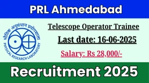 PRL Ahmedabad Telescope Operator Trainee Recruitment 2025 - Apply Online for 05 Posts