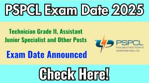 PSPCL Technician Grade II, Assistant Junior Specialist and Other Posts Exam Date 2025 Announced at pspcl.in Exam details here