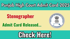 Punjab High Court Stenographer Admit Card 2025 OUT Download Link sssc.gov.in