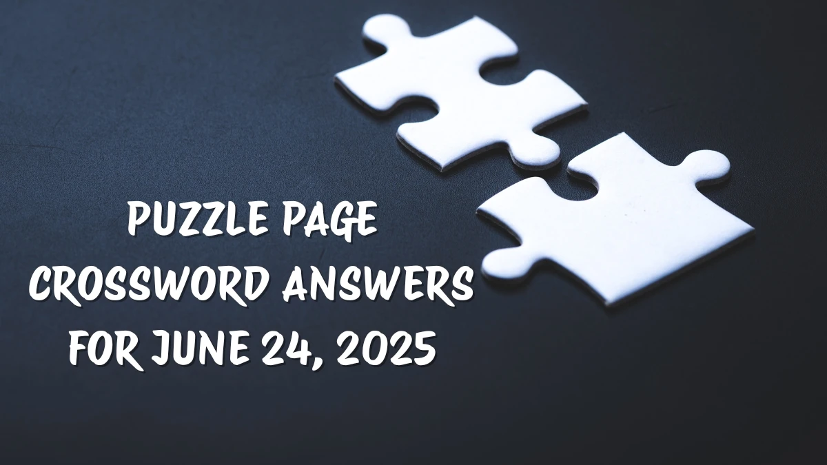 Puzzle Page Crossword Answers for June 24 2025