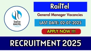 RailTel General Manager Recruitment 2025 - Apply Offline for 01 Posts