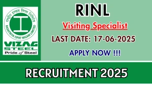 RINL Visiting Specialist Recruitment 2025 - Apply Offline for 12 Posts RINL Visiting Specialist Recruitment 2025 - Apply Offline for 12 Posts