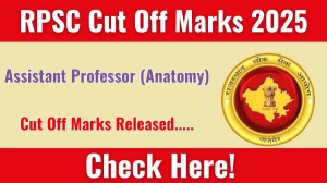 RPSC Assistant Professor (Anatomy) Cut Off Marks 2025 has released: Check Cut off Marks here rpsc.rajasthan.gov.in RPSC Assistant Professor (Anatomy) Cut Off Marks 2025 has released: Check Cut off Marks here rpsc.rajasthan.gov.in