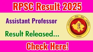 RPSC Assistant Professor Result 2025 Out at rpsc.rajasthan.gov.in, Direct Link to Download Result PDF Here