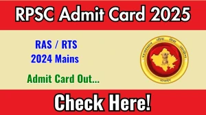 RPSC RAS / RTS 2024 Mains Admit Card OUT Download Link rpsc.rajasthan.gov.in