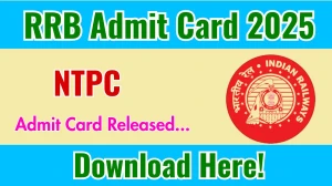 RRB NTPC Admit Card 2025 Released at rrbcdg.gov.in on June 1 – Check How to Download Your Admit Card for RRB NTPC Exam 2025 Here