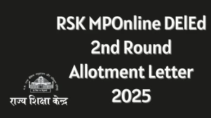 RSK MPOnline DElEd 2nd Round Allotment Letter 2025 Released at rsk.mponline.gov.in Direct Link to Download Allotment Letter