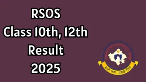 RSOS Class 10th, 12th Result 2025 Out at rsos.rajasthan.gov.in Direct Link to Download Result