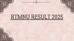 RTMNU Result 2025 Released at rtmnuresults.org Direct Link to Download 2nd, 4th and 6th Semester Result