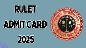 RULET Admit Card 2025 Out Download Online @ univraj.org Check RULET Exam Date