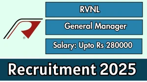 RVNL General Manager Recruitment 2025 - Apply Offline