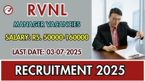 RVNL Manager Recruitment 2025 - Apply Offline for 01 Posts RVNL Manager Recruitment 2025 - Apply Offline for 01 Posts