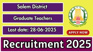 Salem District Graduate Teachers Recruitment 2025 - Apply Offline