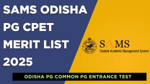 SAMS Odisha PG CPET Merit List 2025 Out at samsodisha.gov.in How to check Merit List Here