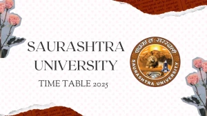 Saurashtra University Time Table 2025 Announced @ saurashtrauniversity.edu Details Here Saurashtra University Time Table 2025 Announced @ saurashtrauniversity.edu Details Here