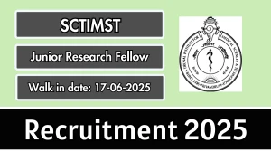 SCTIMST Junior Research Fellow Recruitment 2025 – Walk in