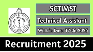 SCTIMST Technical Assistant Recruitment 2025 – Walk in for 04 Posts SCTIMST Technical Assistant Recruitment 2025 – Walk in for 04 Posts