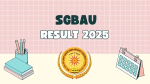 SGBAU Result 2025 Released at sgbau.ucanapply.com Direct Link to Download 5th Sem Result