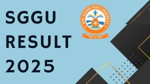 SGGU Result 2025 Declared at sggu.ac.in Direct Link to Download UG Course Result