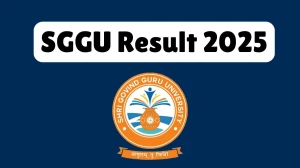 SGGU Result 2025 Released at sggu.ac.in Direct Link to Download 3rd and 5th Semester Result
