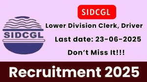 SIDCGL Lower Division Clerk, Driver Recruitment 2025 - Apply Offline