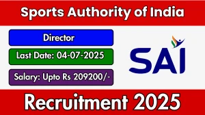 Sports Authority of India Director Recruitment 2025 - Apply Offline