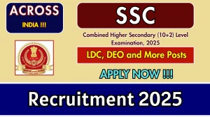SSC CHSL Recruitment 2025 - Apply Online for 3131 LDC, DEO and More Posts SSC CHSL Recruitment 2025 - Apply Online for 3131 LDC, DEO and More Posts