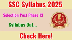 SSC Selection Post Phase 13 Syllabus 2025 Out Direct Link to Download Syllabus PDF here SSC Selection Post Phase 13 Syllabus 2025 Out Direct Link to Download Syllabus PDF here