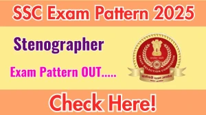 SSC Stenographer Exam Pattern 2025 SSC Stenographer Exam Pattern 2025