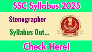 SSC Stenographer Syllabus 2025 Out Direct Link to Download Syllabus PDF here SSC Stenographer Syllabus 2025 Out Direct Link to Download Syllabus PDF here