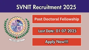 SVNIT Post Doctoral Fellowship Recruitment 2025 - Apply Offline