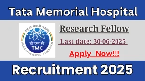 Tata Memorial Hospital Research Fellow Recruitment 2025 - Apply Online