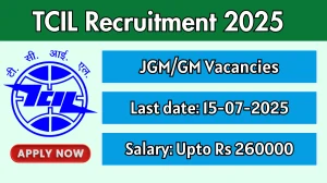 TCIL Joint General Manager/General Manager Recruitment 2025 - Apply Offline