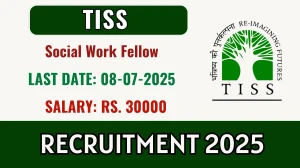 TISS Social Work Fellow Recruitment 2025 - Apply Online