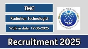 TMC Radiation Technologist Recruitment 2025 – Walk in