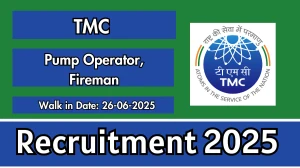 TMC Recruitment 2025 – Walk in for 08 Pump Operator, Fireman Posts TMC Recruitment 2025 – Walk in for 08 Pump Operator, Fireman Posts