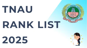 TNAU Rank List 2025 Out tnau.ucanapply.com Download TNAU Category-Wise Rank List Here