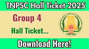 TNPSC Group 4 hall ticket 2025 Out on July 1st Week at tnpsc.gov.in Download Your Admit Card Here