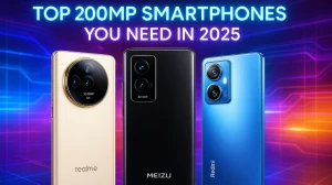 Top 10 Best Phones with 200MP Camera You Can Buy in 2025