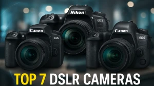 Top 7 DSLR Cameras Still Worth Buying in the Mirrorless Era