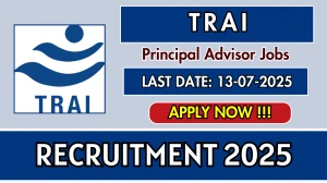TRAI Principal Advisor Recruitment 2025 - Apply Online TRAI Principal Advisor Recruitment 2025 - Apply Online