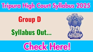 Tripura High Court Group D Syllabus 2025 Out Direct Link to Download Syllabus PDF here