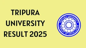 Tripura University Result 2025 Released at tripurauniv.ac.in Direct Link to Download 1st and 7th Semester Result