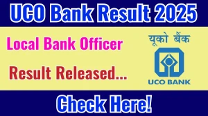 UCO Bank LBO Final Result 2025 Out at ucobank.com, Direct Link to Download Result PDF Here UCO Bank LBO Final Result 2025 Out at ucobank.com, Direct Link to Download Result PDF Here