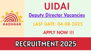 UIDAI Deputy Director Recruitment 2025 - Apply Offline for 01 Posts UIDAI Deputy Director Recruitment 2025 - Apply Offline for 01 Posts