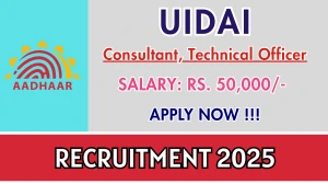 UIDAI Recruitment 2025 - Apply Offline for 03 Consultant, Technical Officer Posts UIDAI Recruitment 2025 - Apply Offline for 03 Consultant, Technical Officer Posts