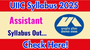 UIIC Assistant Syllabus 2025 Out Direct Link to Download Syllabus PDF here UIIC Assistant Syllabus 2025 Out Direct Link to Download Syllabus PDF here
