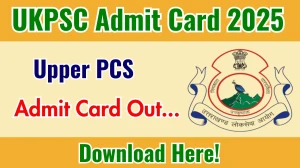 UKPSC Upper PCS Prelims Admit Card 2025 Out psc.uk.gov.in Get Direct Link Here