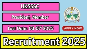 UKSSSC Recruitment 2025 - Apply Online for 24 President, Member Posts